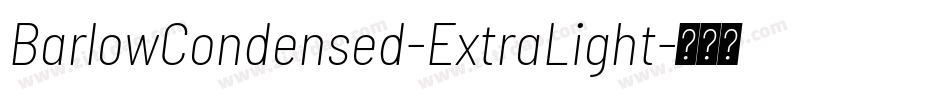 BarlowCondensed-ExtraLight字体转换 BarlowCondensed-ExtraLight字体转换