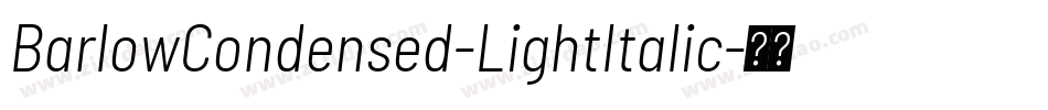 BarlowCondensed-LightItalic字体转换