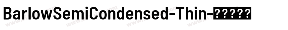 BarlowSemiCondensed-Thin字体转换