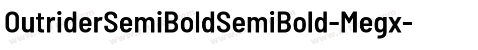 OutriderSemiBoldSemiBold-Megx字体转换