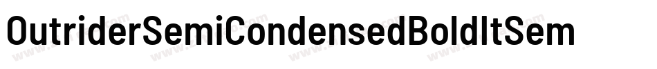 OutriderSemiCondensedBoldItSemiCondensedBoldItalic-K9LD字体转换