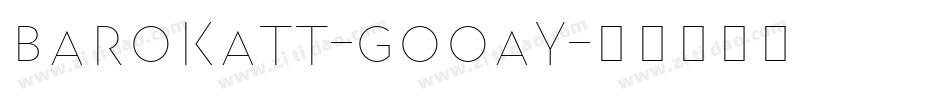 Barokatt-GOOay字体转换