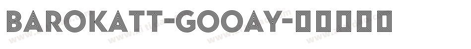 Barokatt-GOOay字体转换