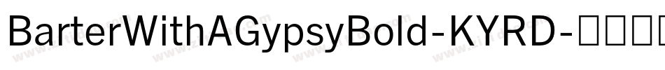BarterWithAGypsyBold-KYRD字体转换