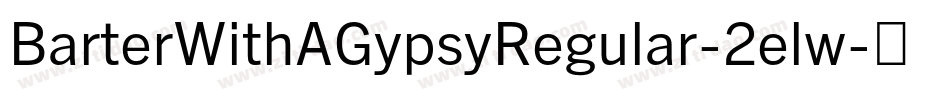 BarterWithAGypsyRegular-2elw字体转换