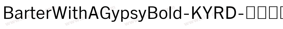 BarterWithAGypsyBold-KYRD字体转换