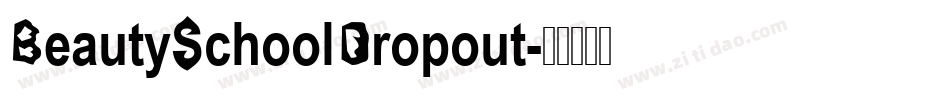 BeautySchoolDropout字体转换
