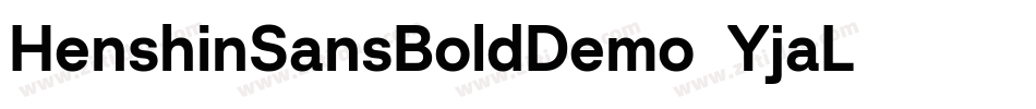 HenshinSansBoldDemo-YjaL字体转换