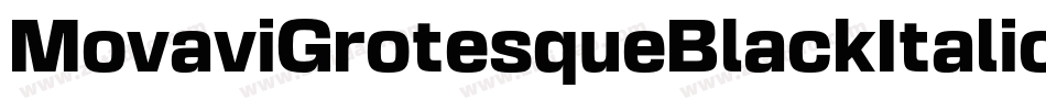 MovaviGrotesqueBlackItalic-KZZo字体转换