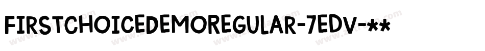 FirstChoiceDemoRegular-7edV字体转换