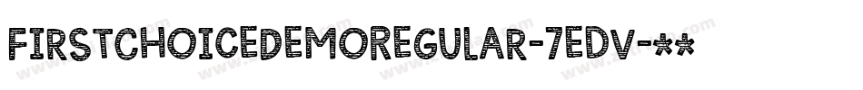 FirstChoiceDemoRegular-7edV字体转换