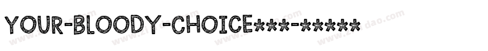 Your-Bloody-Choice手机版字体转换