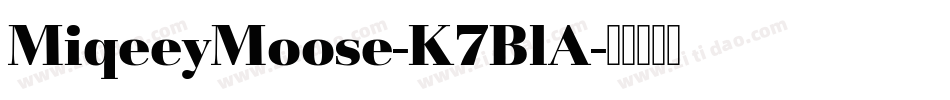 MiqeeyMoose-K7BlA字体转换