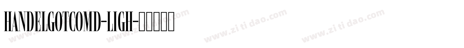 HandelGotComD-Ligh字体转换