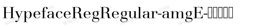 HypefaceRegRegular-amgE字体转换