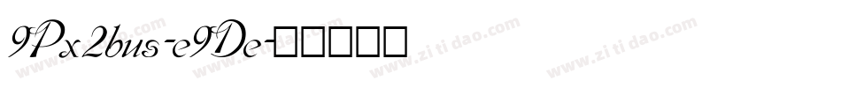 9Px2bus-e9De字体转换