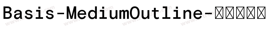 Basis-MediumOutline字体转换