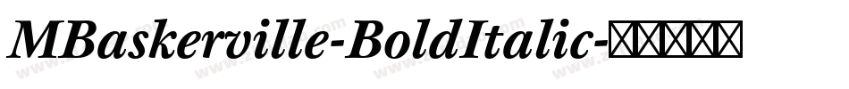 MBaskerville-BoldItalic字体转换