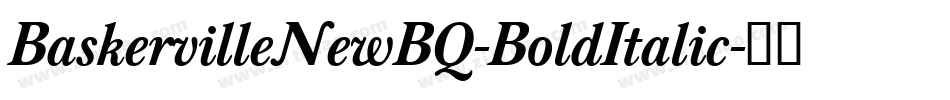 BaskervilleNewBQ-BoldItalic字体转换