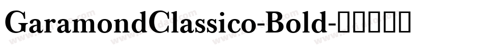 GaramondClassico-Bold字体转换