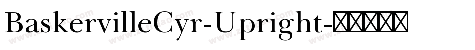 BaskervilleCyr-Upright字体转换