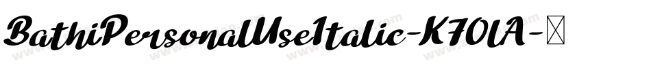 BathiPersonalUseItalic-K70lA字体转换