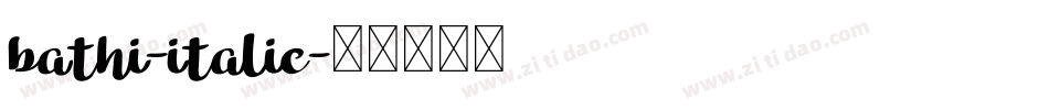 bathi-italic字体转换