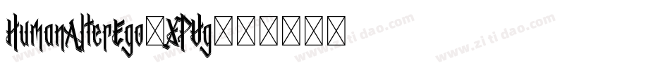 HumanAlterEgo-XPVg字体转换