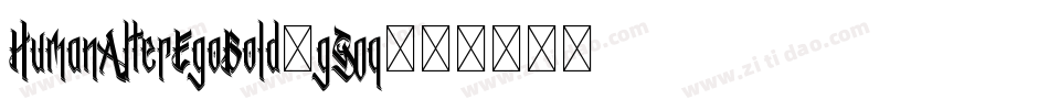 HumanAlterEgoBold-gG0q字体转换