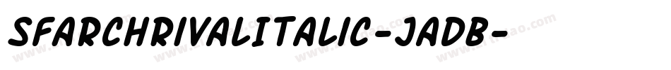 SfArchRivalItalic-JaDB字体转换 SfArchRivalItalic-JaDB字体转换