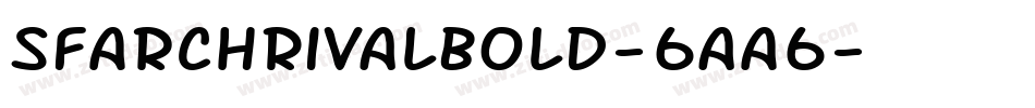 SfArchRivalBold-6aA6字体转换 SfArchRivalBold-6aA6字体转换