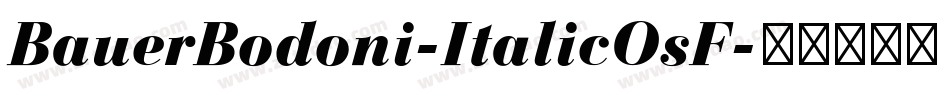 BauerBodoni-ItalicOsF字体转换