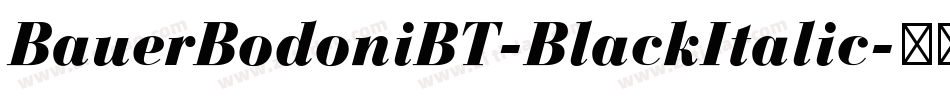 BauerBodoniBT-BlackItalic字体转换