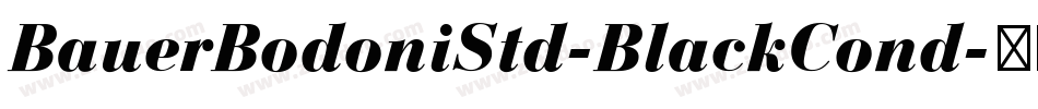 BauerBodoniStd-BlackCond字体转换