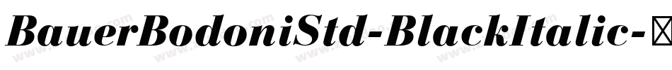 BauerBodoniStd-BlackItalic字体转换