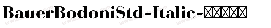 BauerBodoniStd-Italic字体转换