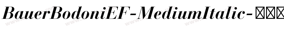 BauerBodoniEF-MediumItalic字体转换