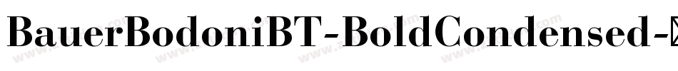 BauerBodoniBT-BoldCondensed字体转换
