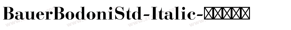 BauerBodoniStd-Italic字体转换