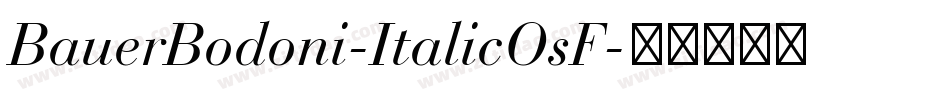 BauerBodoni-ItalicOsF字体转换