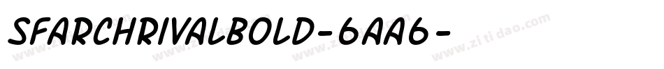 SfArchRivalBold-6aA6字体转换 SfArchRivalBold-6aA6字体转换