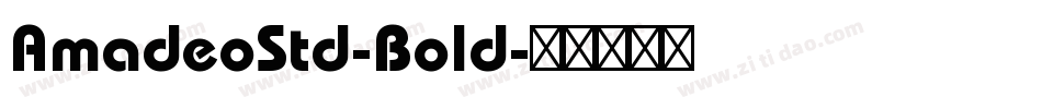 AmadeoStd-Bold字体转换