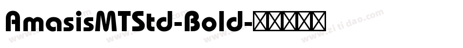 AmasisMTStd-Bold字体转换