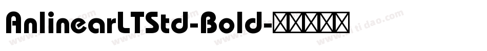 AnlinearLTStd-Bold字体转换