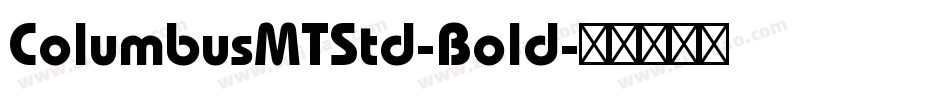 ColumbusMTStd-Bold字体转换