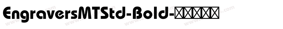 EngraversMTStd-Bold字体转换