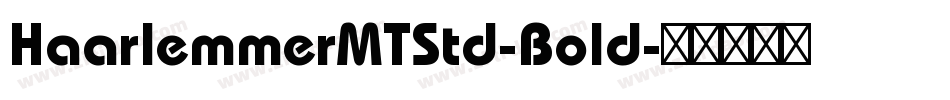 HaarlemmerMTStd-Bold字体转换