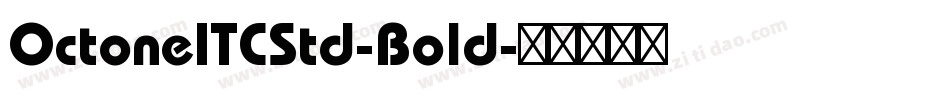 OctoneITCStd-Bold字体转换