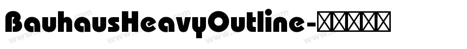 BauhausHeavyOutline字体转换