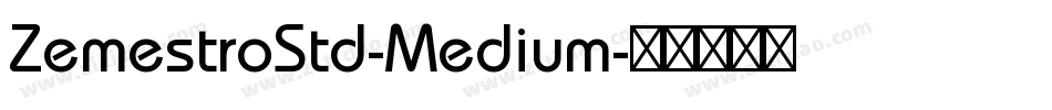 ZemestroStd-Medium字体转换